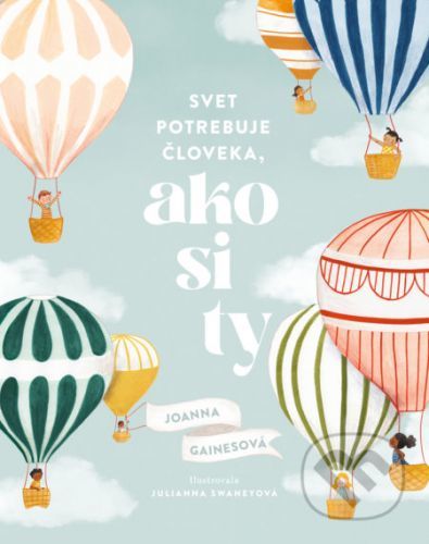 Svet potrebuje človeka, ako si ty - Joanna Gaines, Julianna Swaney (ilustrátor)