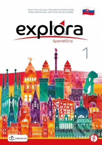 Explora 1: Učebnica - Xavier pascual López, Agnieszka Dudziak-Szukała, Arleta Kaźmierczak, José Carlos García González