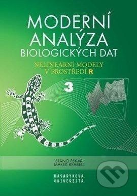 Moderní analýza biologických dat 3. - Marek Brabec, Stanislav Pekár