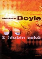 Doyle Arthur Conan: Z hlubin věků
