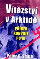 Smith Peter C.: Vítězství v Arktidě - Příběh konvoje PQ 18