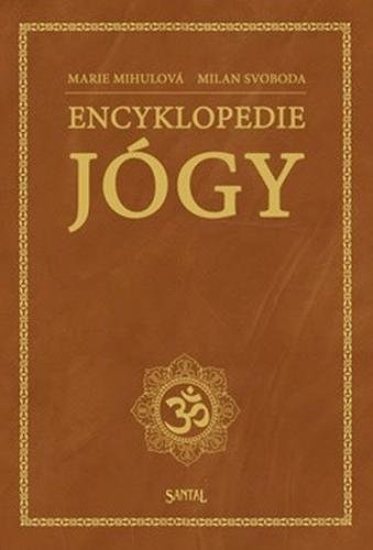 Mihulová M., Svoboda M.: Encyklopedie jógy