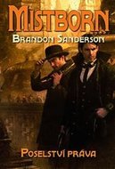 Sanderson Brandon: Mistborn 4 - Poselství práva