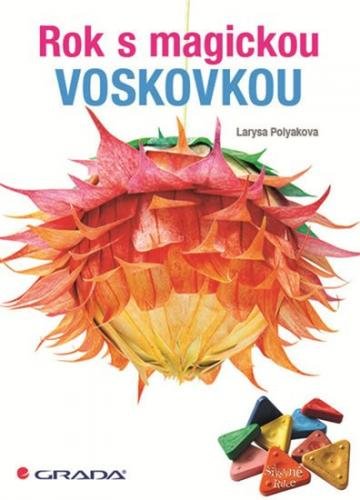 Polyakova Larysa: Rok s magickou voskovkou