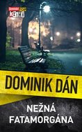 Dán Dominik: Nežná fatamorgána