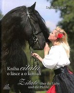 Gregor Dalibor: Kniha citátů o lásce a o koních / Zitate über die Liebe und die Pferde