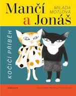 Motlová Milada: Mančí a Jonáš: Kočičí příběh