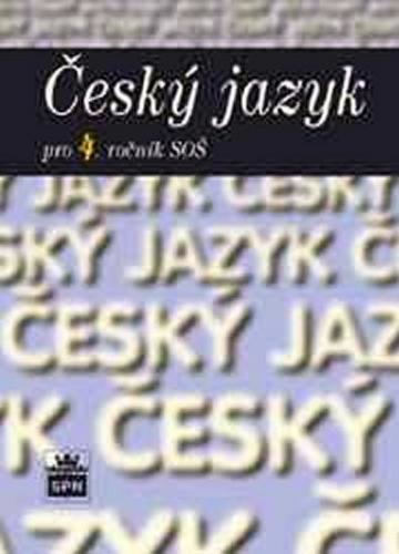 Čechová a kolektiv Marie: Český jazyk pro 4. ročník SOŠ