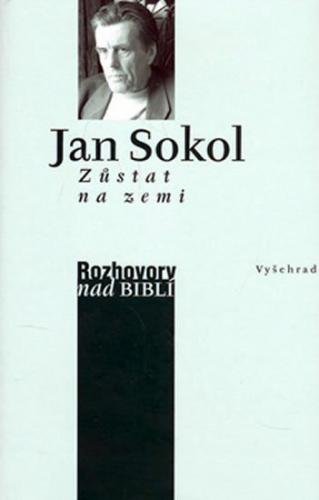 Sokol Jan: Zůstat na zemi