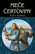 Leiber Fritz: Meče a čertoviny