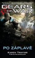 Traviss Karen: Gears of War 2 – Po záplavě