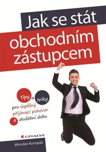 E-kniha: Jak se stát obchodním zástupcem od Konopáč Miroslav