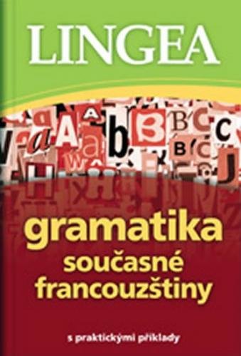 Gramatika současné francouzštiny s praktickými příklady