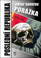 Suvorov Viktor: Poslední republika III. - Porážka