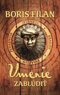 Filan Boris: Umenie zablúdiť