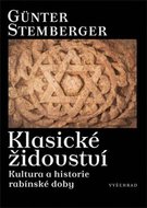 Stemberger Gunter: Klasické židovství - Kultura a historie rabínské doby