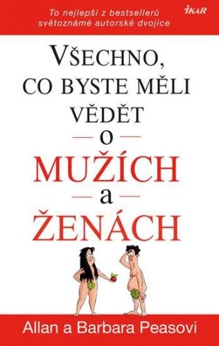 Peasovi Allan a Barbara: Všechno, co byste měli vědět o mužích a ženách - To nejlepší z bestsellerů
