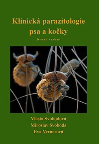 Svobodová Vlasta, Svoboda Miroslav, Vern: Klinická parazitologie psa a kočky