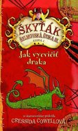 Cowellová Cressida: Jak vycvičit draka (Škyťák Šelmovská Štika III.) 1