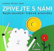 Zpívejte s námi - Kühnův dětský sbor - s CD