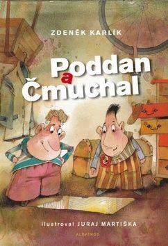 KARLÍK ZDENĚK Poddan a Čmuchal