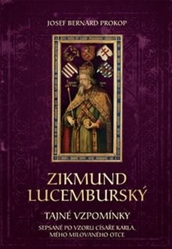 PROKOP JOSEF BERNARD Zikmund Lucemburský