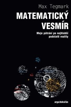 TEGMARK MAX Matematický vesmír