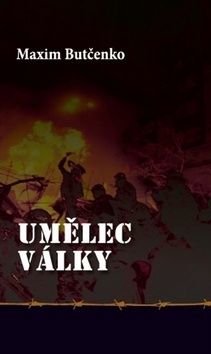 Umělec války - Maxim Butčenko