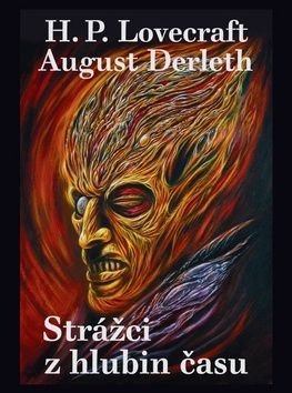 Strážci z hlubin času - Howard Philip Lovecraft, August Derleth