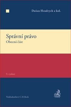 Správní právo  Obecná část - Dušan Hendrych, Helena Prášková, Josef Staša