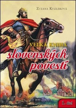 Veżká kniha slovenských povestí - Zuzana Kuglerová