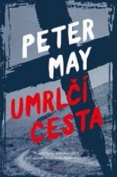 Umrlčí cesta - Peter May