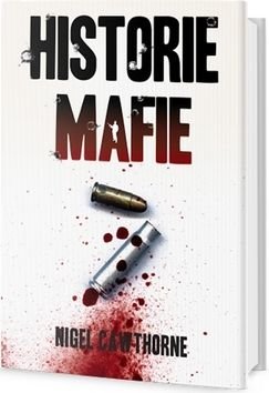 Historie mafie - Nigel Cawthorne