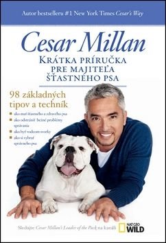 Krátka príručka pre majiteża šťastného psa - Cesar Millan