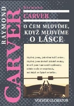 O čem mluvíme, když mluvíme o lásce - Raymond Carver