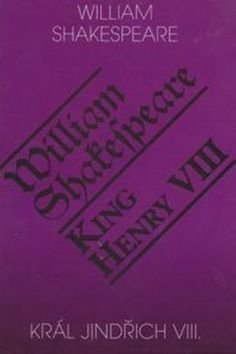 Král Jindřich VIII./King Henry VIII. - William Shakespeare