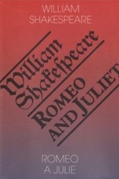 Romeo a Julie/Romeo and Juliet - William Shakespeare
