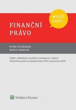 Musíš znát... Finanční právo - Petra Polišenská, Radka Feberová