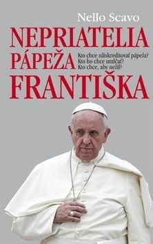 Nepriatelia pápeža Františka - Nello Scavo