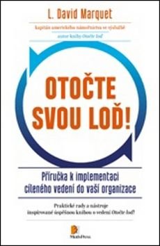 Otočte svou loď! - L. David Marquet