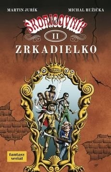 Škoricovník II Zrkadielko - Martin Jurík, Michal Ružička