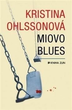 Miovo blues - Kristina Ohlssonová, Luisa Robovská