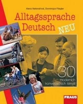 Alltagssprache Deutsch Neu - Alena Nekovářová, Dominique Flieger