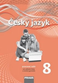 Český jazyk 8 pro ZŠ a VG - Martina Pašková, Helena Chýlová, Zdena Krausová