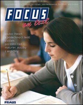 Focus on Text - Lucie Betáková, Jitka Cihelková, Ivo Hofrajtr
