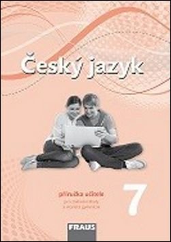 Český jazyk 7 Příručka učitele - Renata Teršová, Helena Chýlová, Zdena Krausová