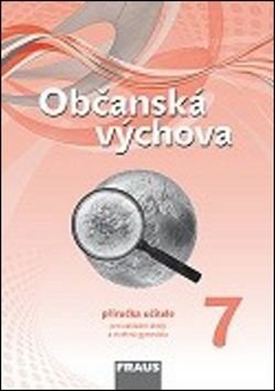 Občanská výchova 7 Příručka učitele - Dagmar Janošková, Zdeněk Brom