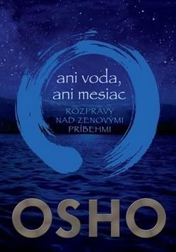 Ani voda, ani mesiac - Osho