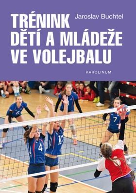 Trénink dětí a mládeže ve volejbalu - Jaroslav Buchtel - e-kniha