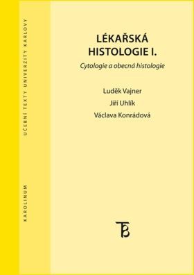 Lékařská histologie I. Cytologie a obecná histologie - Václava Konrádová, Vajner Luděk, Jiří Uhlík - e-kniha